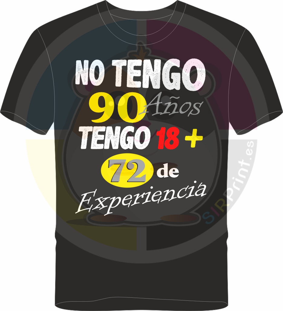 Camiseta tengo 18 con experiencia